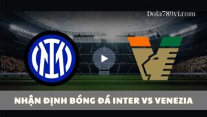 Inter sẽ chạm trán Venezia ở vòng 11 Serie A 2024/2025 ngày 04/11